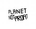 Planet not profit